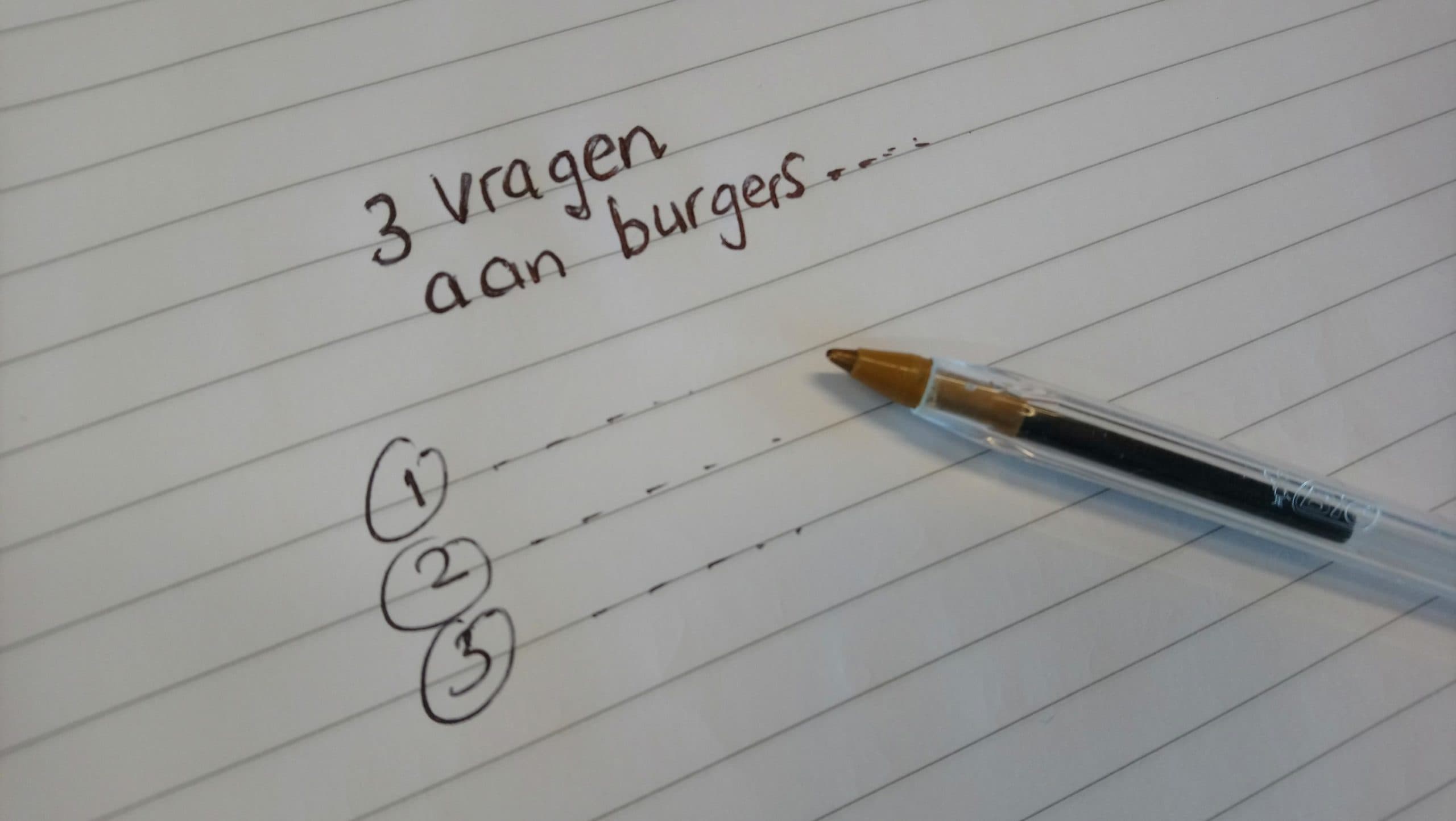 Welke vraag zou je een burger stellen?