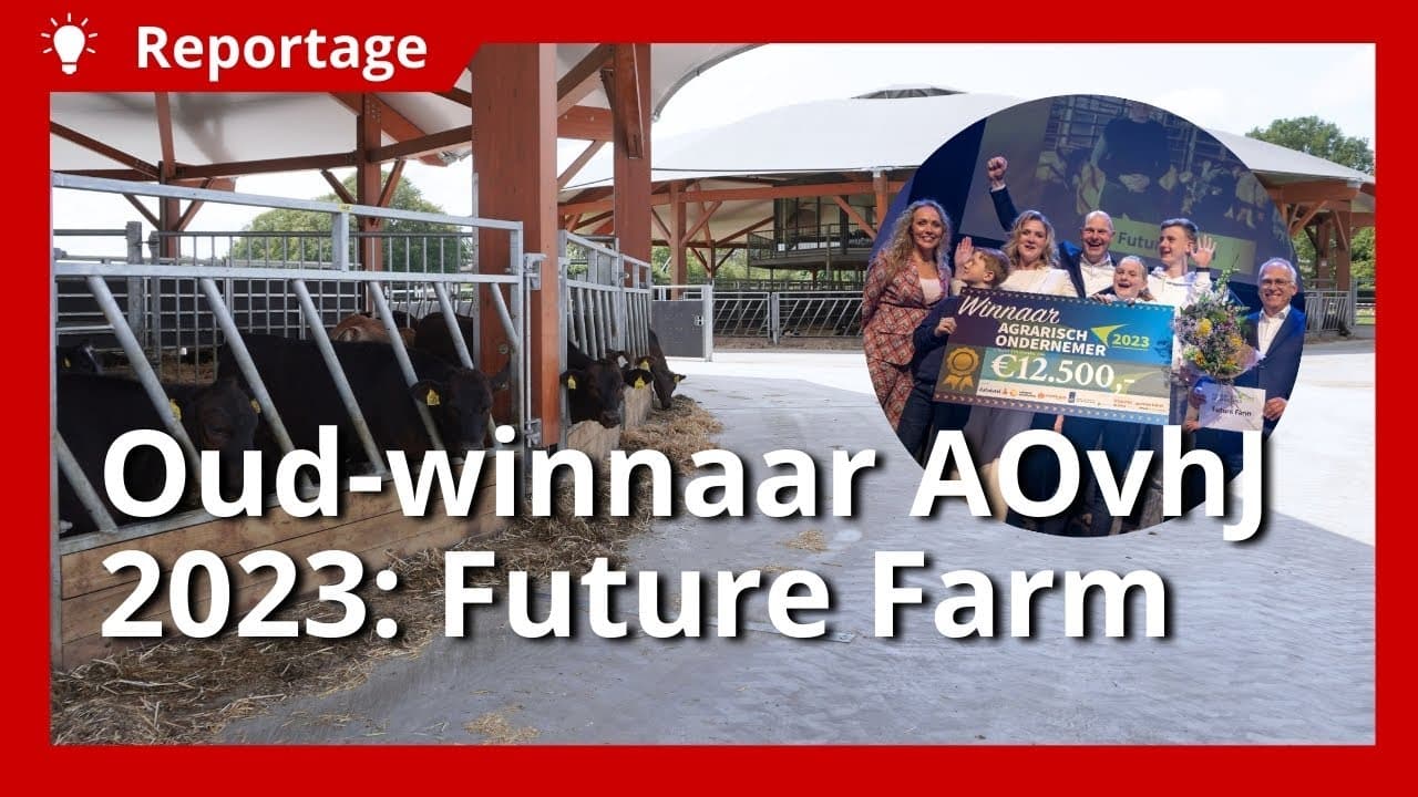 Video | Future Farm zette flinke stappen na winnen Agrarisch Ondernemer van het Jaar
