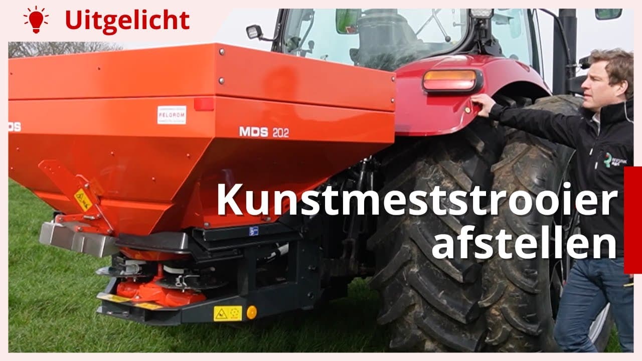 Uitgelicht | Hoe stel je de kunstmeststrooier zo goed mogelijk af?